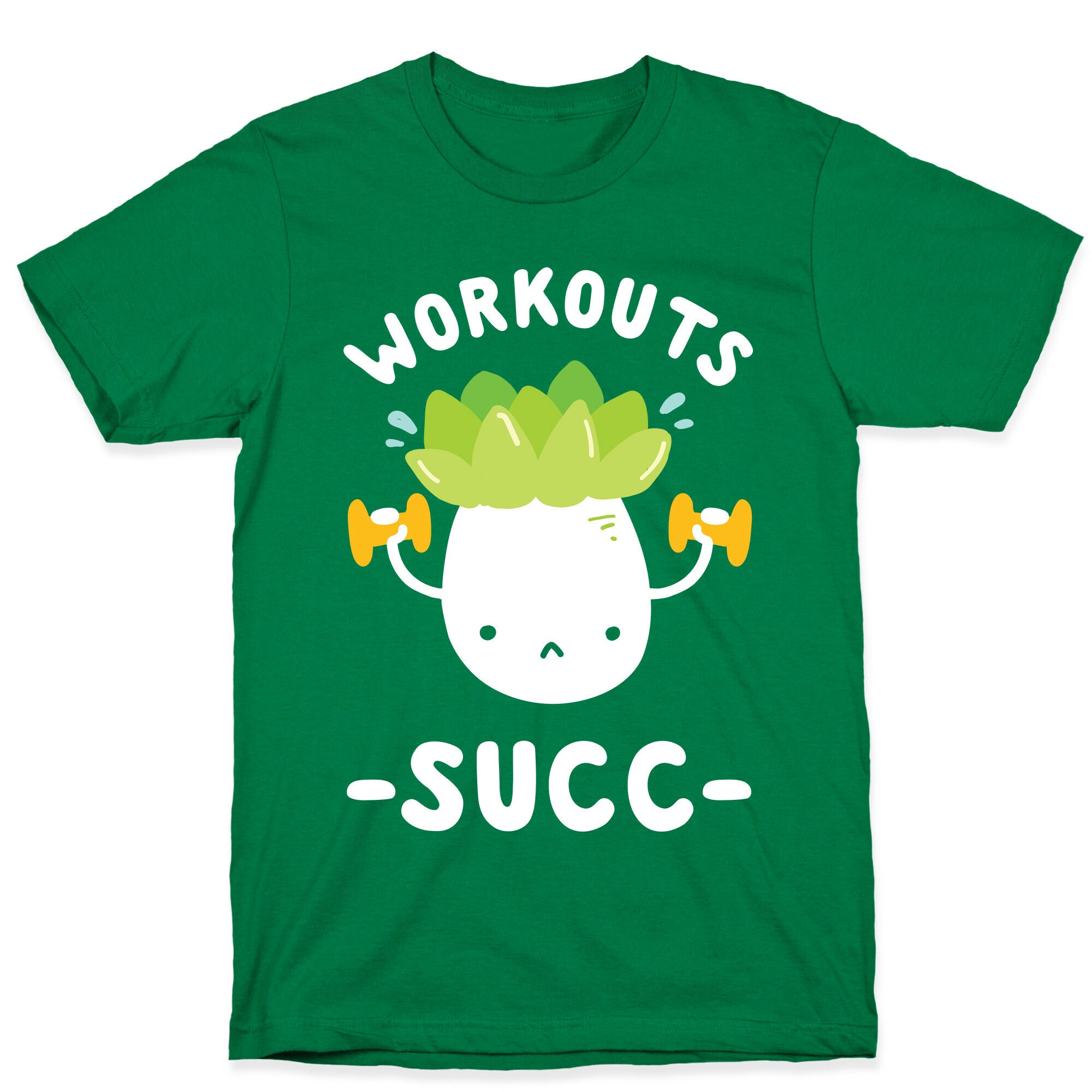 Workouts Succ T-Shirt